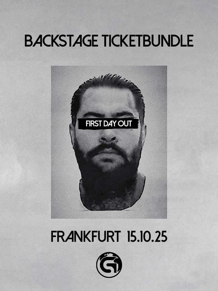 FIRST DAY OUT TOUR - FRANKFURT Backstage Ticketbundle